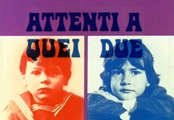 attenti a quei due da bambini