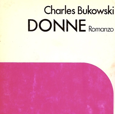 copertina libro titolo donne women charles bukowski 1°edizione italiana home